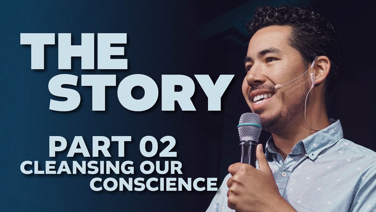 Part 02 The Story: Cleansing our Conscience with Teacher Adam Chan [Full Service]