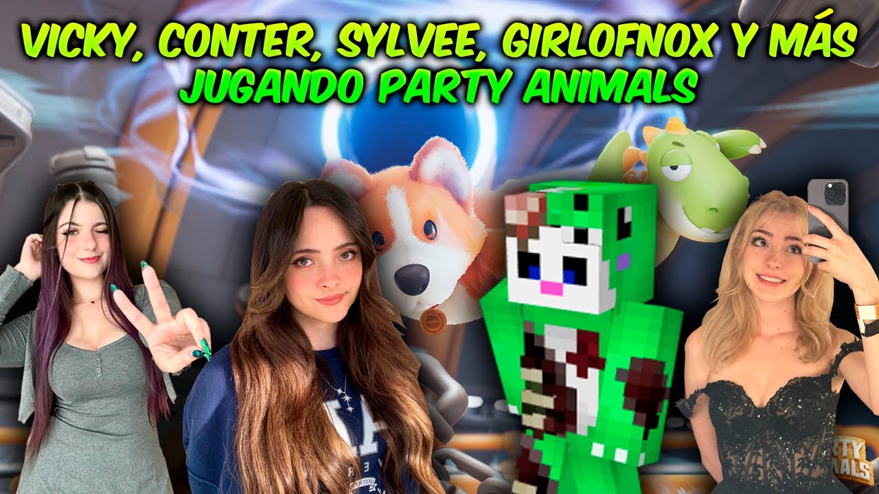 🎉 VICKY, CONTER, SYLVEE, GIRLOFNOX y MÁS jugando PARTY ANIMALS 🐶🔥