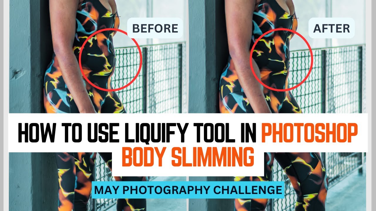 How To Use Liquify Tool In Photoshop Body Slimming | May Photo Challenge