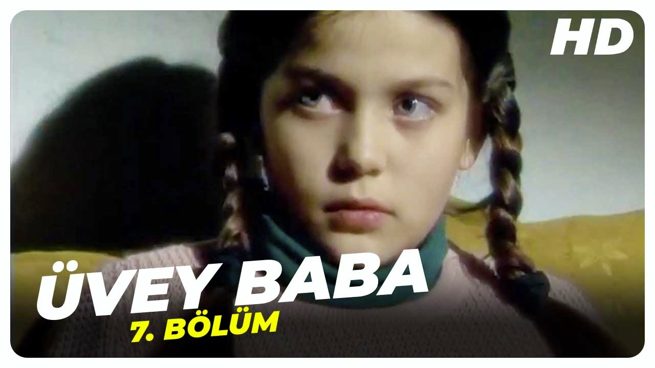 Üvey Baba 7. Bölüm | Nostalji Diziler