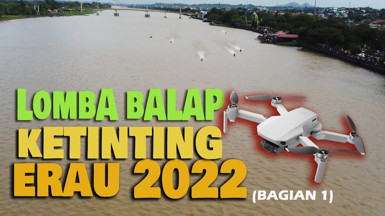 Lomba Balapan Ketinting ERAU 2022 Tenggarong (Bagian 1) dari Udara #djimini2 #erau2022 #tenggarong