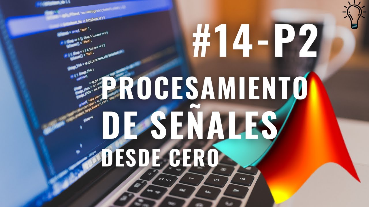 FILTROS IIR en MATLAB | CURSO PROCESAMIENTO de SE&Ntilde;ALES