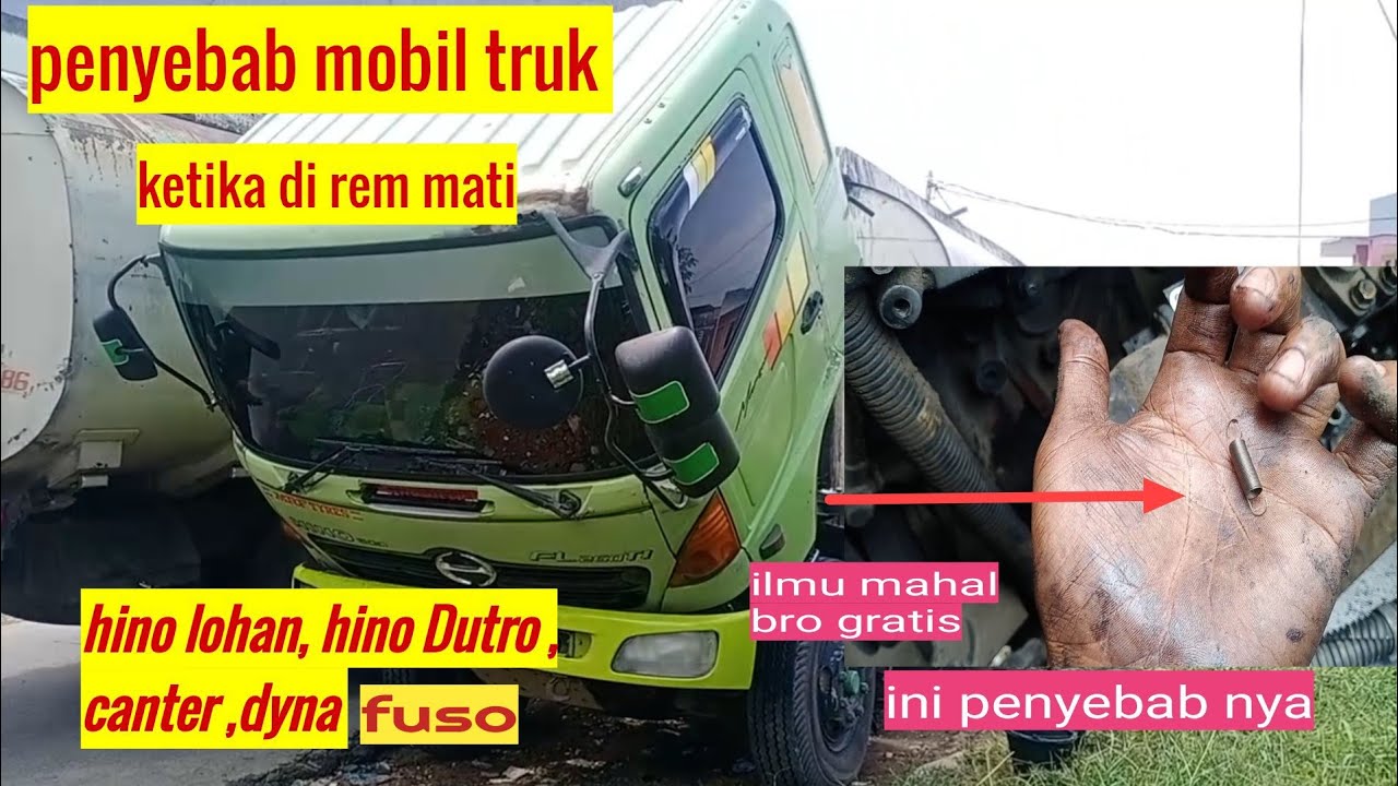penyebab mobil truk ketika di injak rem mati mesin nya hino lohan Mitsubishi Fuso , canter , dyna
