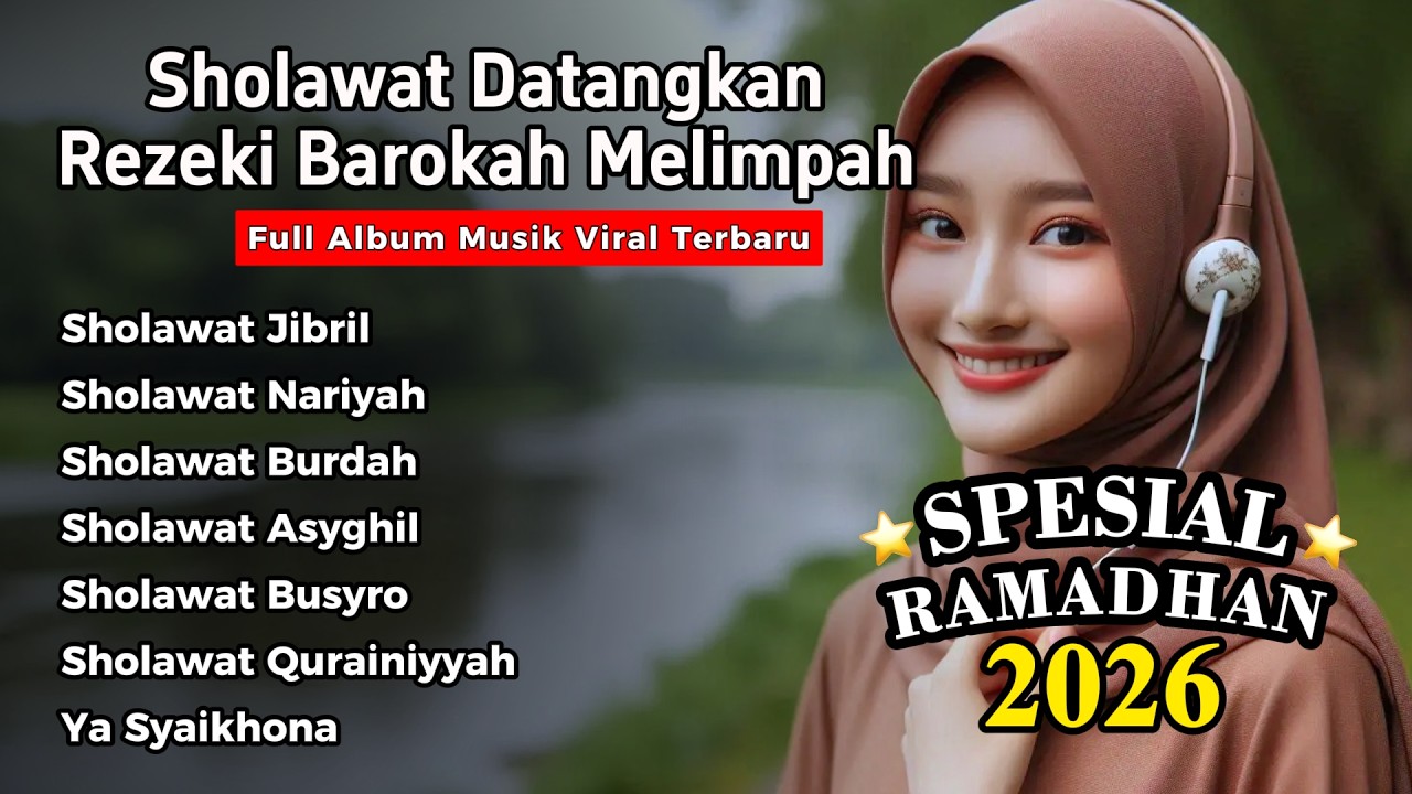 SHOLAWAT SPESIAL RAMADHAN 2026 | SHOLAWAT NABI PENARIK REJEKI | Solawat Jibril, Sholawat Busyro
