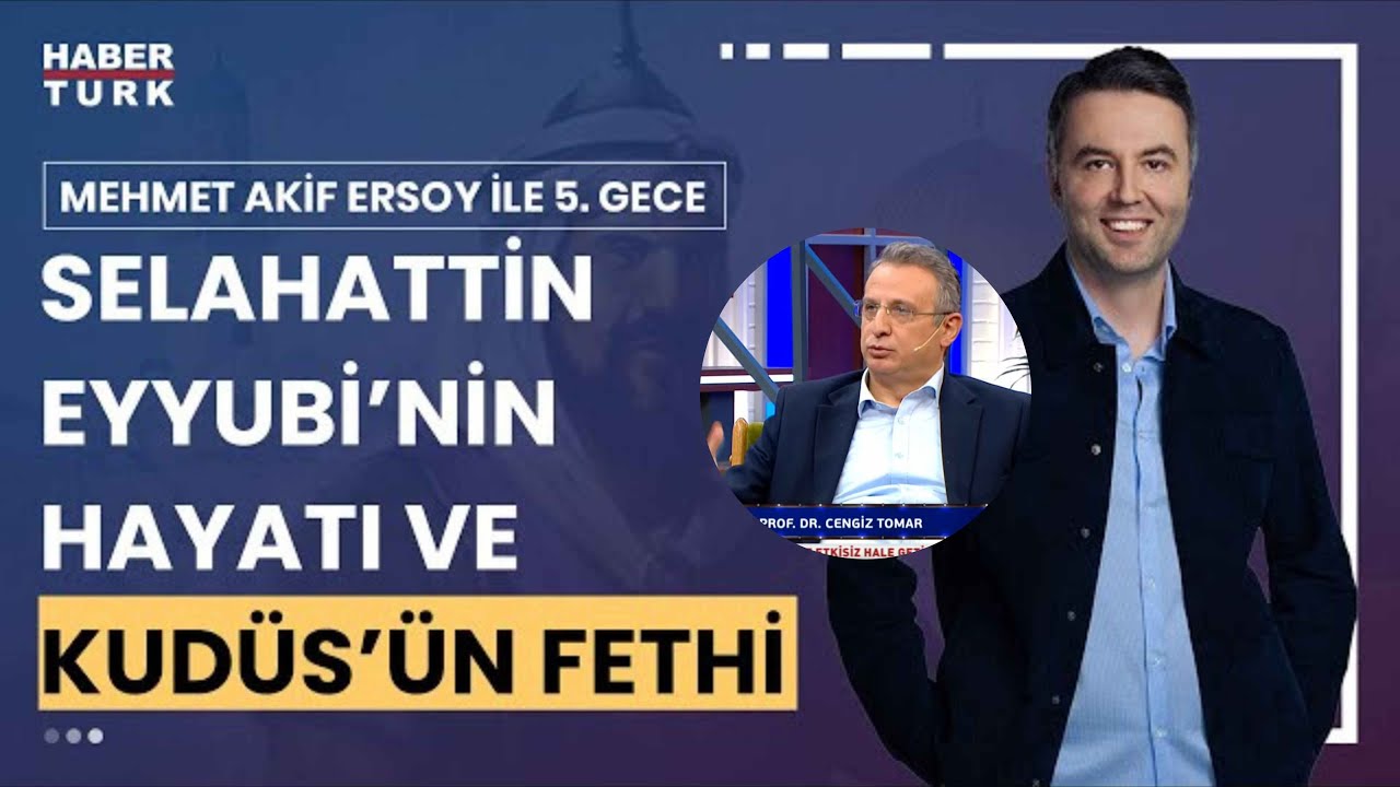 Mehmet Akif Ersoy ile 5. Gece Programı HABERT&Uuml;RK TV (25.11.22023- Selahaddin Eyyubi'nin Hayatı)