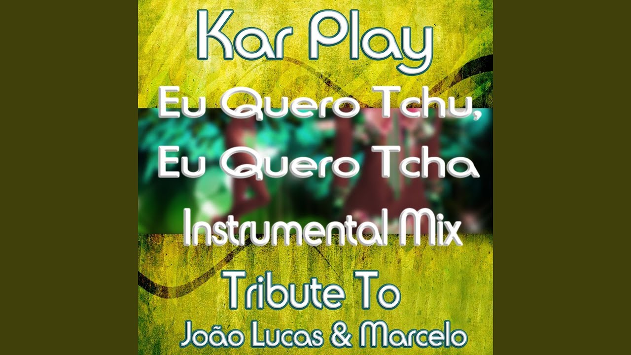 Eu Quero Tchu, Eu Quero Tcha (Instrumental Mix)