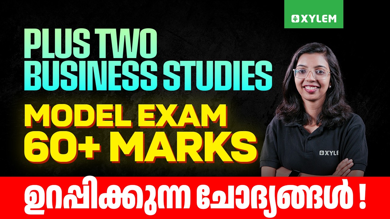 Plus Two Business Studies: Model Exam 60+ Marks ഉറപ്പിക്കുന്ന ചോദ്യങ്ങൾ! | Xylem Plus Two Commerce