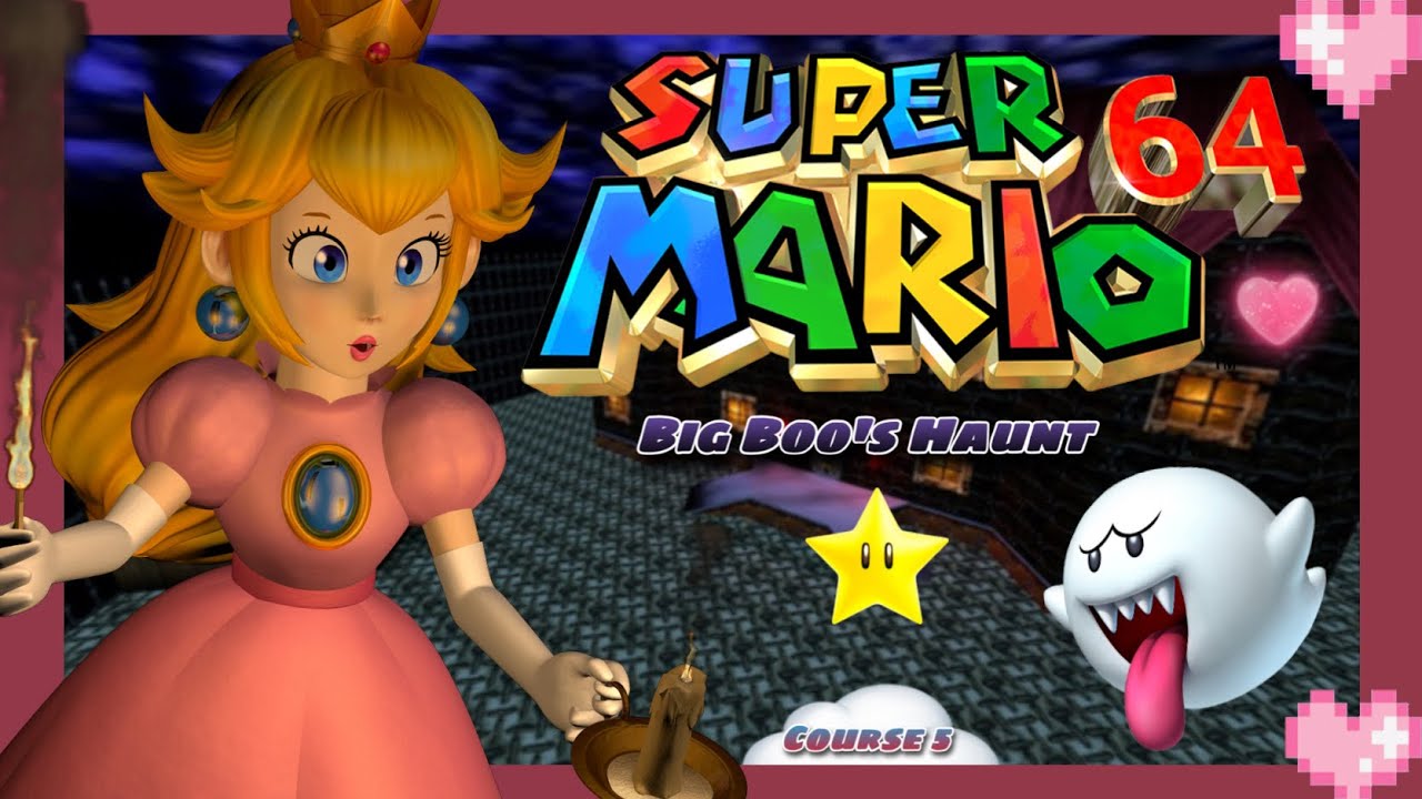 💗 Super Mario 64 PC  (Big Boo’s Haunt) Course 5 - Peach Gameplay 💗