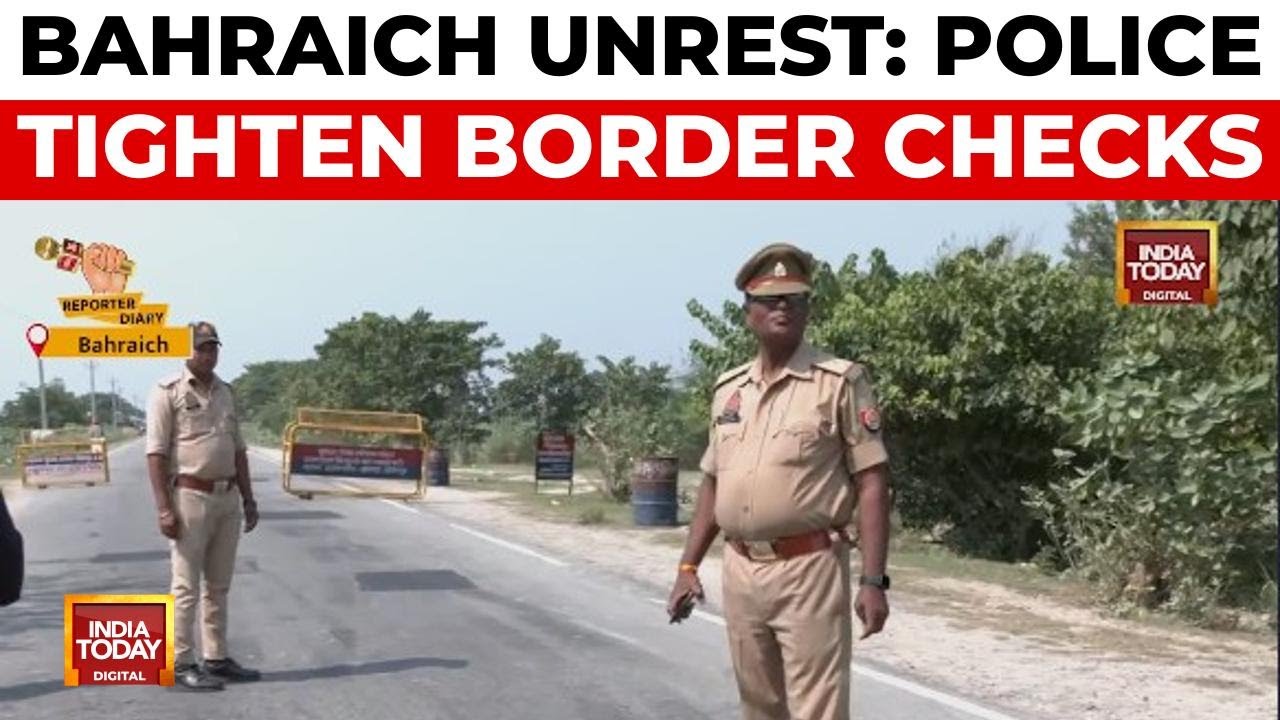 Bahraich Police Intensify Checks Amid Unrest | Bahraich Violence Updates | India Today