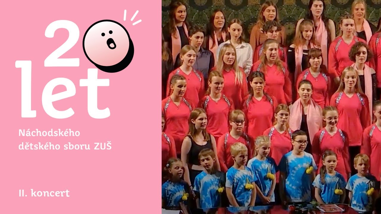 Oslavy 20 let Náchodského dětského sboru ZUŠ - 2. koncert