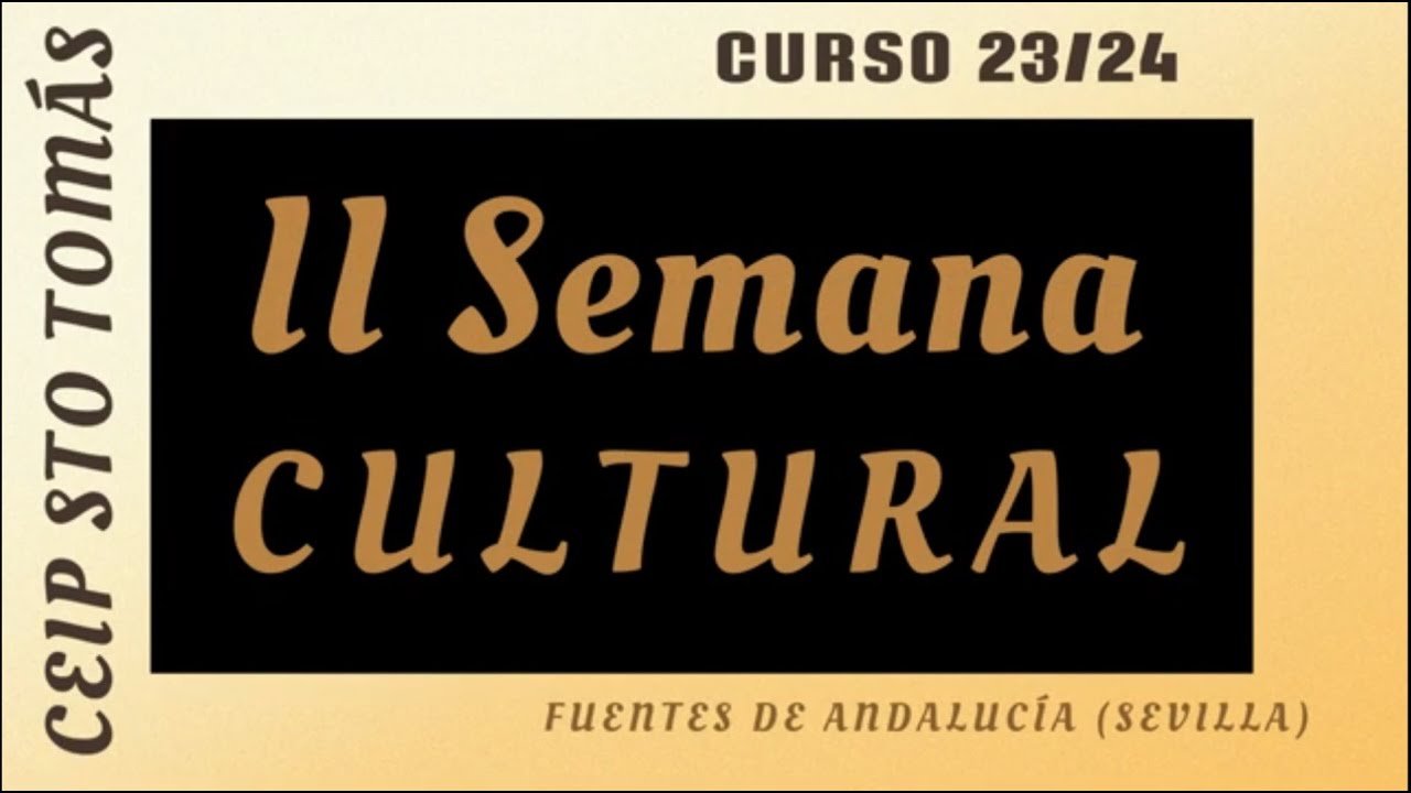 2ª SEMANA CULTURAL CEIP STO TOMÁS FUENTES DE ANDALUCÍA 3