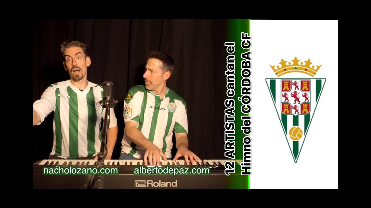 HIMNO CÓRDOBA CF a 12 VOCES y un PIANO - Nacho Lozano y Alberto de Paz