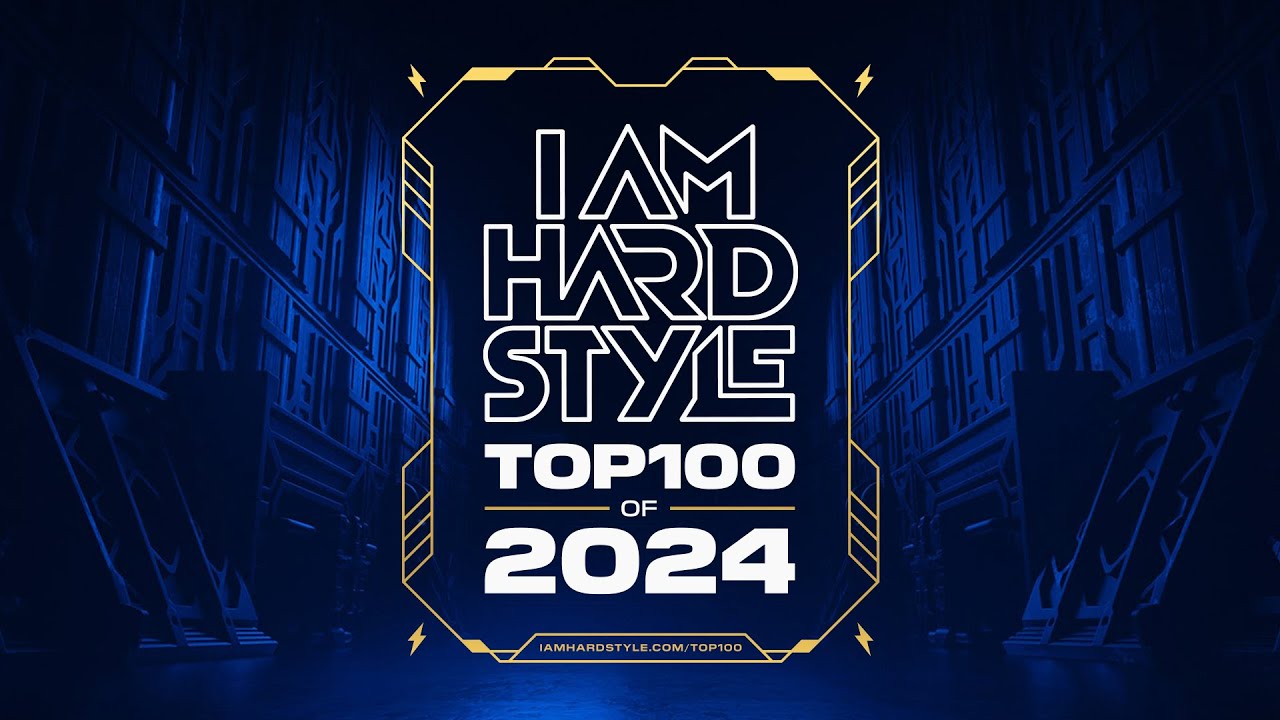 I AM HARDSTYLE Top 100 of 2024