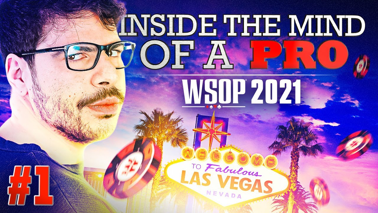 &spades;&clubs;&hearts;&diams; Inside the Mind of a Pro @ 2021 WSOP #1