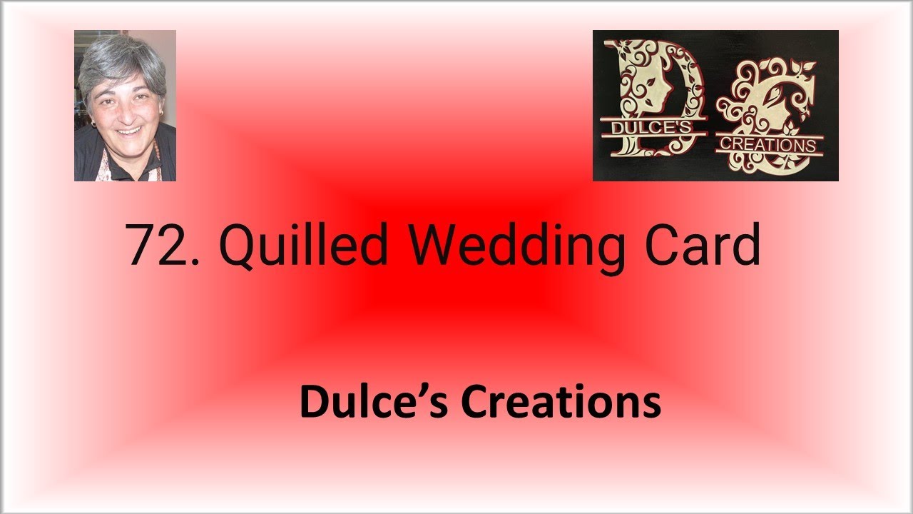 72   Quilled Wedding Card
