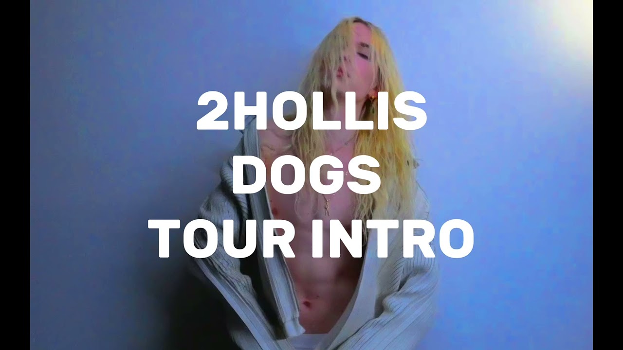 2Hollis Dogs Tour Extended Intro