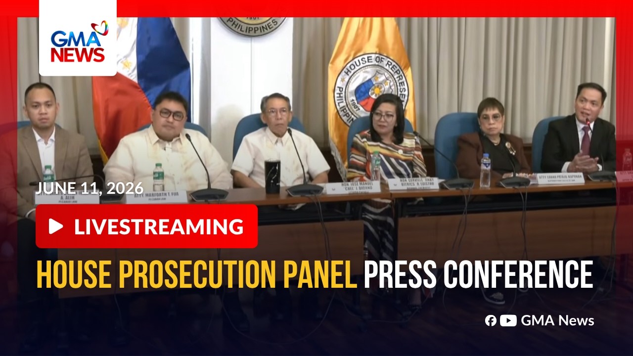 LIVE - House prosecution panel press conference (June 11, 2026) - Replay | GMA News