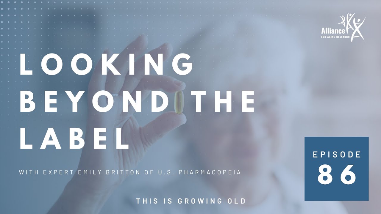 This Is Growing Old: Looking Beyond the Label with U.S. Pharmacopeia