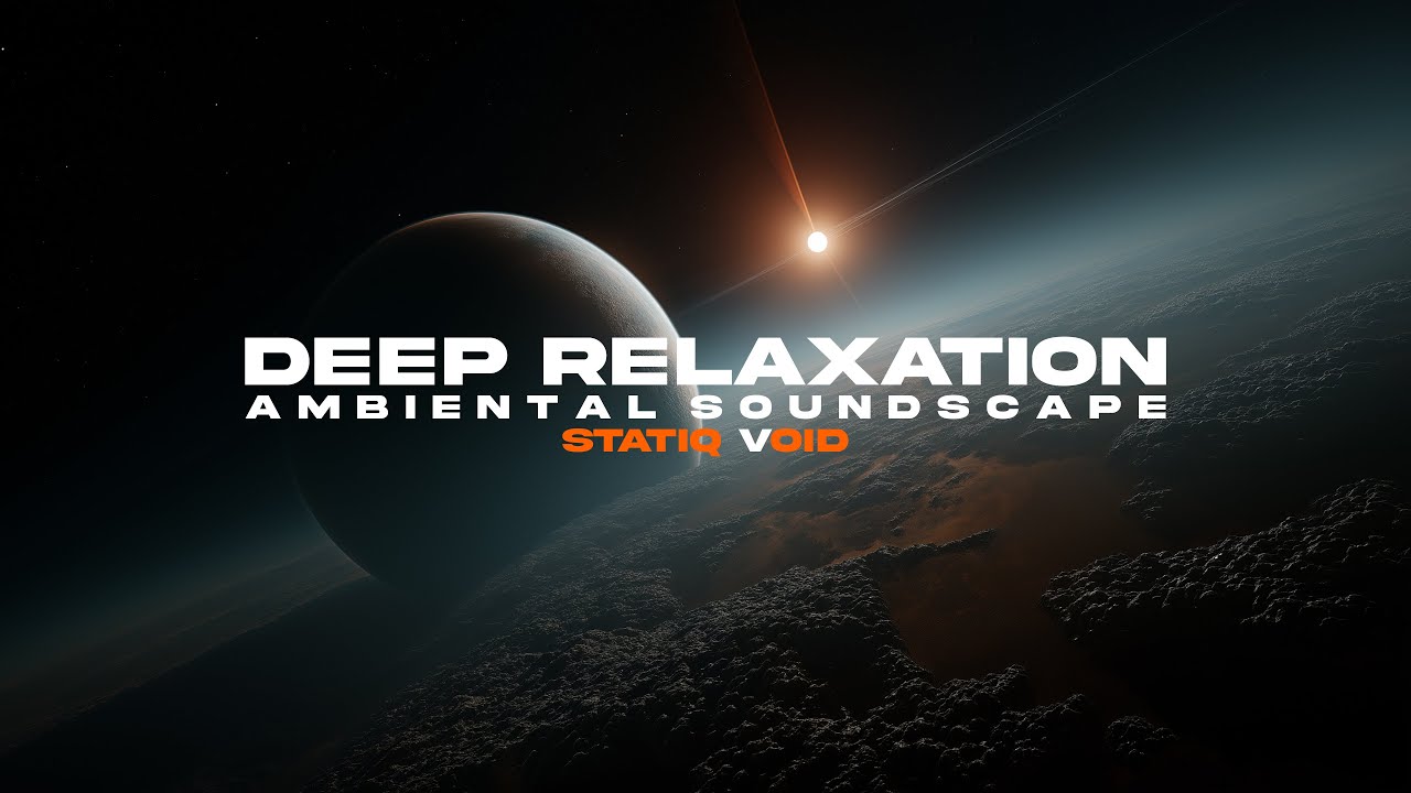 EXO | 1 HOUR AMBIENTAL RELAXING SPACE SOUNDSCAPE | STATIQ VOID