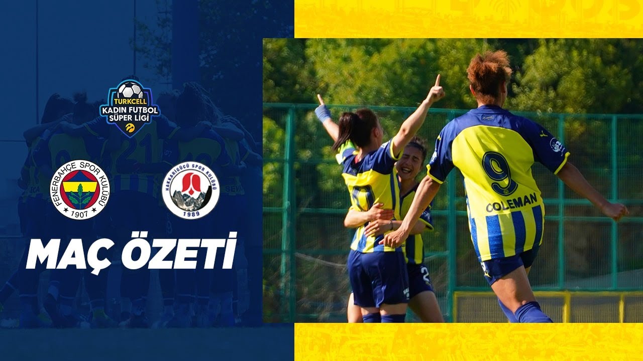 MAÇ ÖZETİ: Fenerbahçe 3-0 Hakkarigücü Spor (Kadın Futbol)