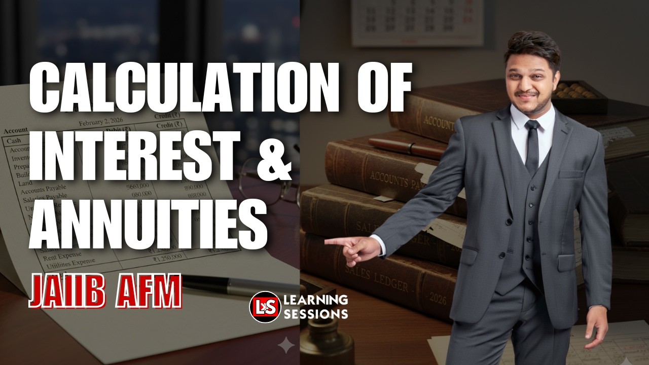 JAIIB AFM English | Calculation of Interest & Annuities in Detail | Complete Concept + Numericals