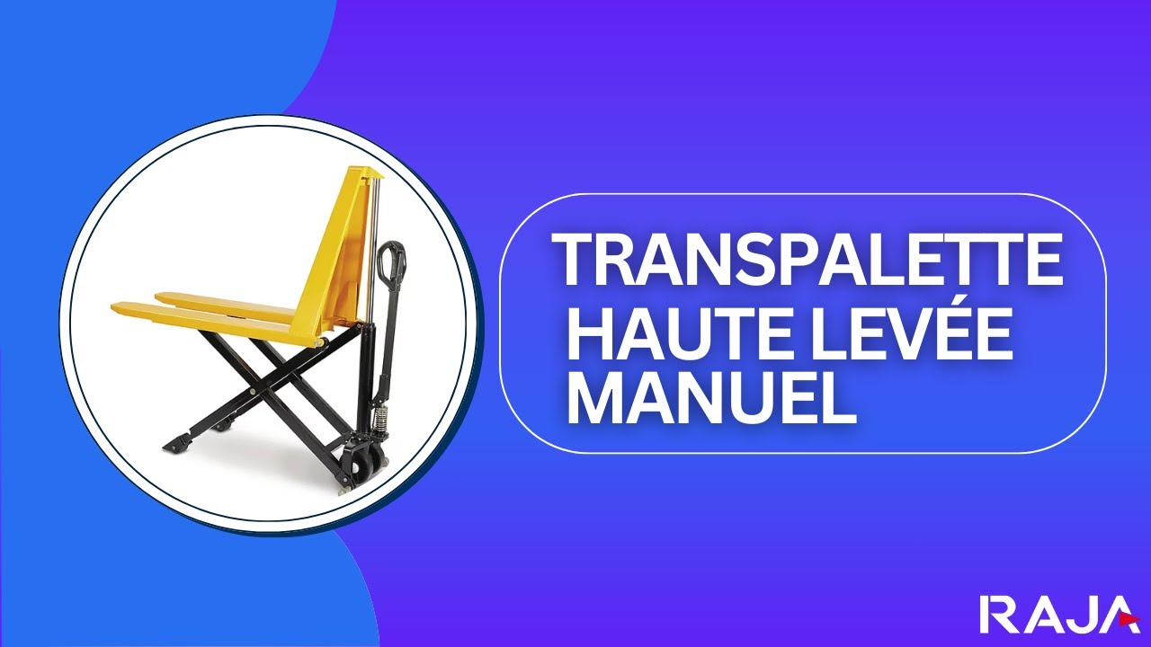 Transpalette haute lev&eacute;e manuel