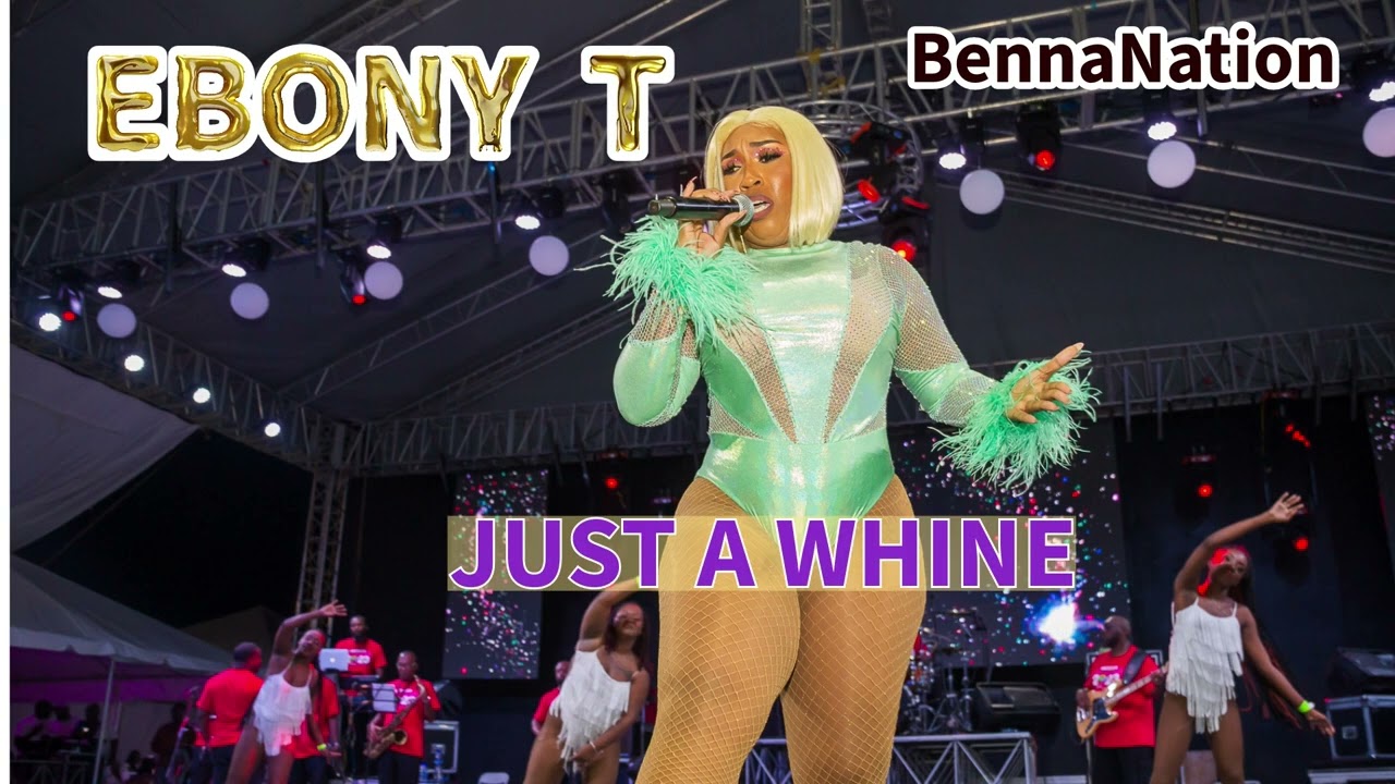 Ebony T Just a Whine