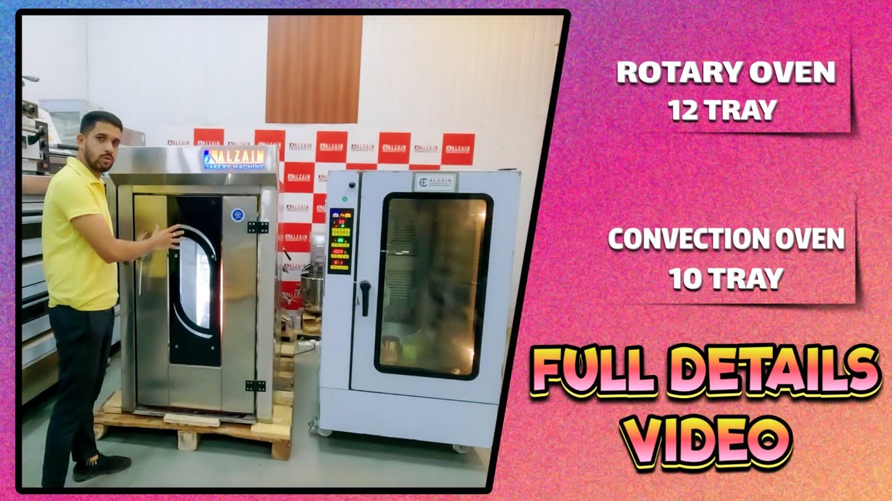 Rotary Oven (12Tray) & Convection Oven (10Tray) Full Details Video ⚙️ Alzain Equipments Pvt Ltd