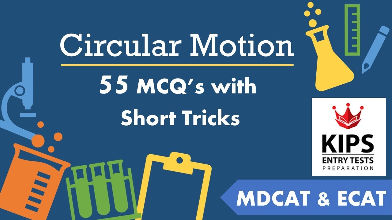 Circular Motion Kips Book | Circular Motion PMC MDCAT | Circular Motion MCQ Lecture