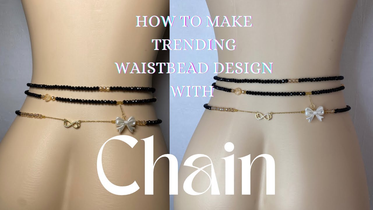 Trending luxury waistbeads tutorial with charm and chain combo