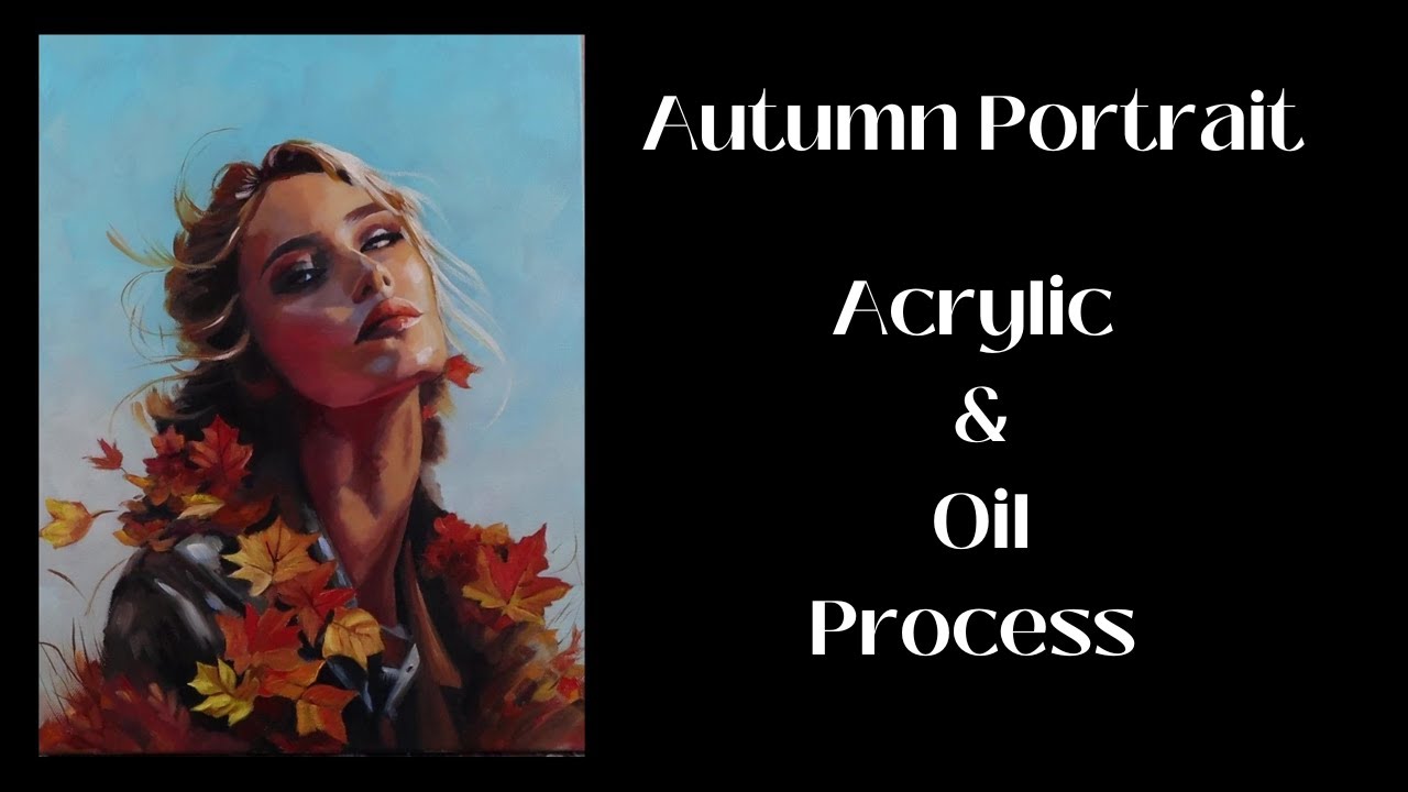 How to Paint a Portrait with Acrylics and Oils