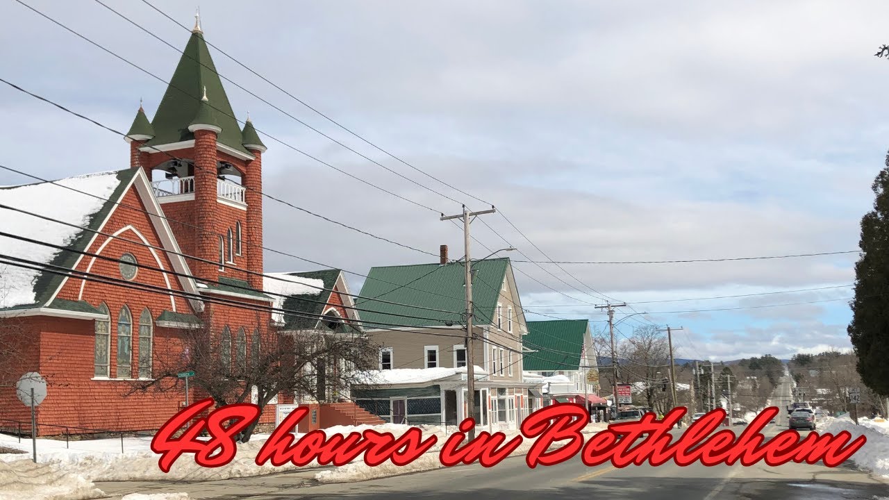 48 hours in Bethlehem (NH): a New Hampshire gem