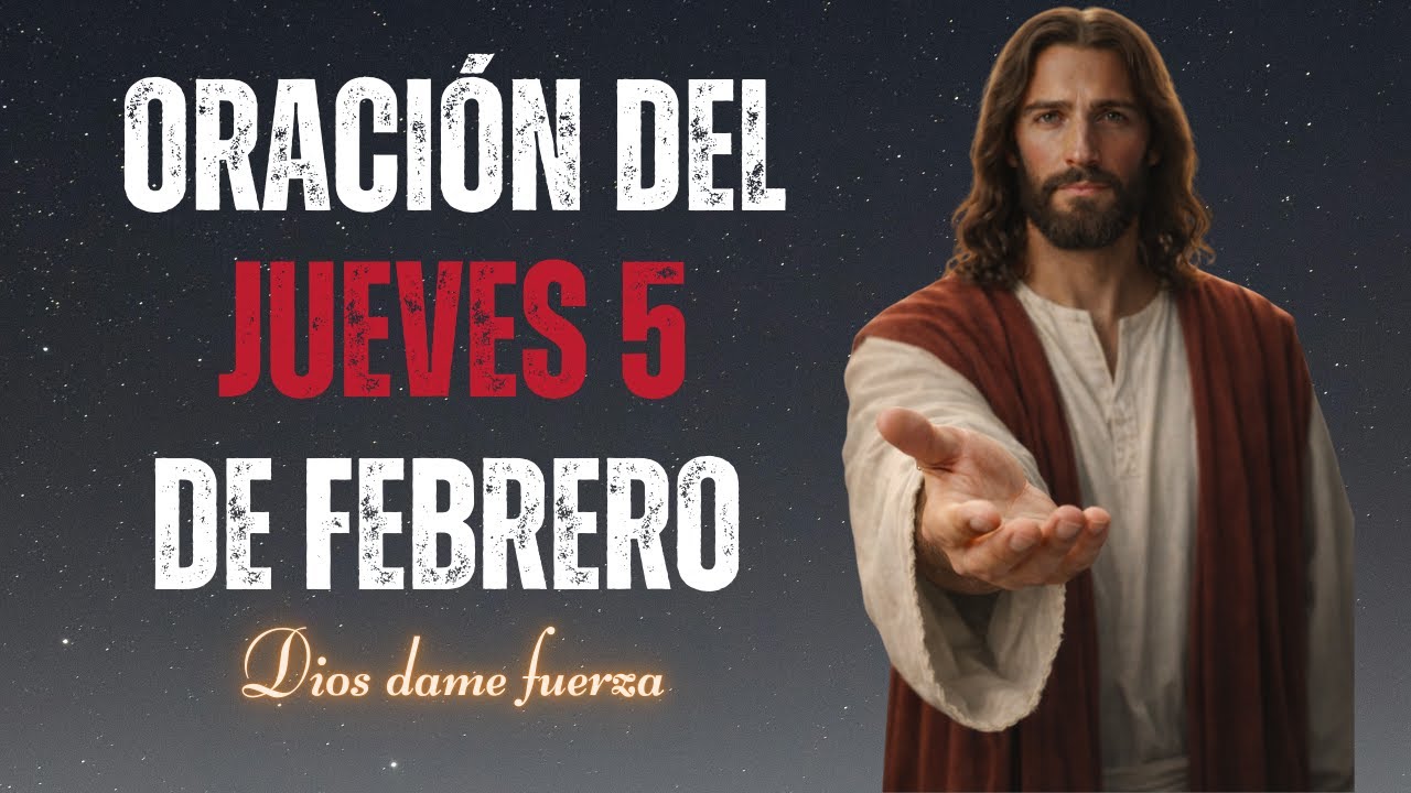 Oración Del Jueves 5 De Enero | Dios dame fuerza
