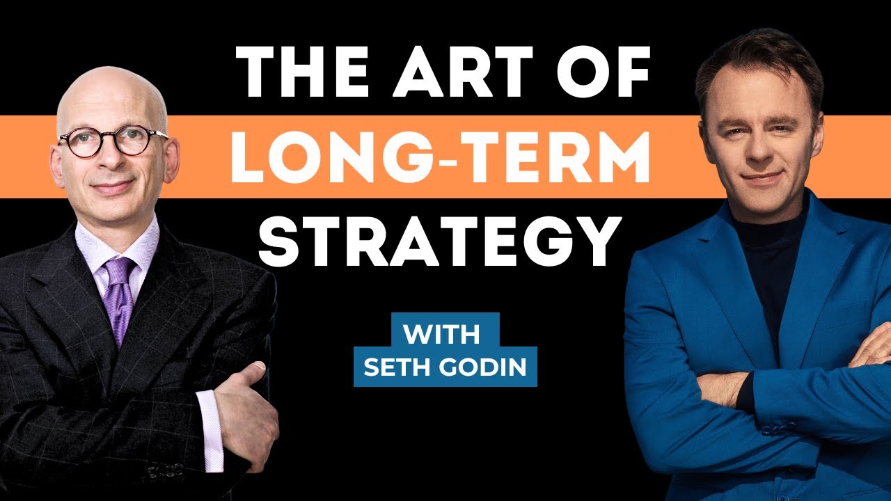 Seth Godin on the Art of Long-Term Strategy and the Power of AI