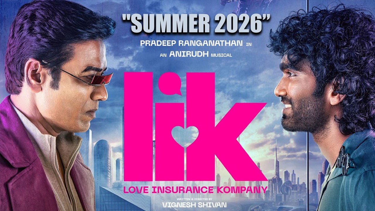 LIK Movie Release Date Confirmed  Pradeep Ranganathan  Vignesh Shivan  Anirudh
