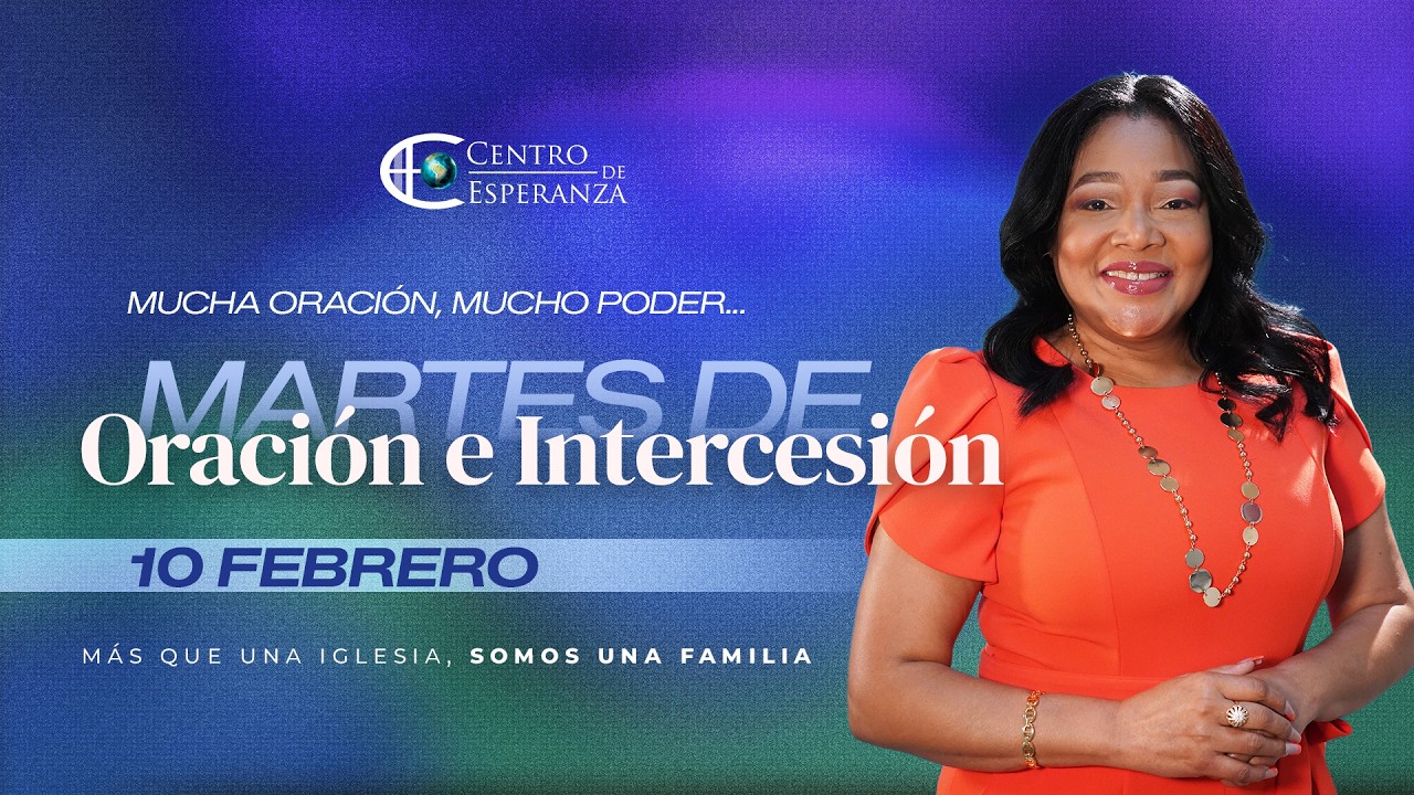 Martes de Oración e Intercesión | Centro de Esperanza