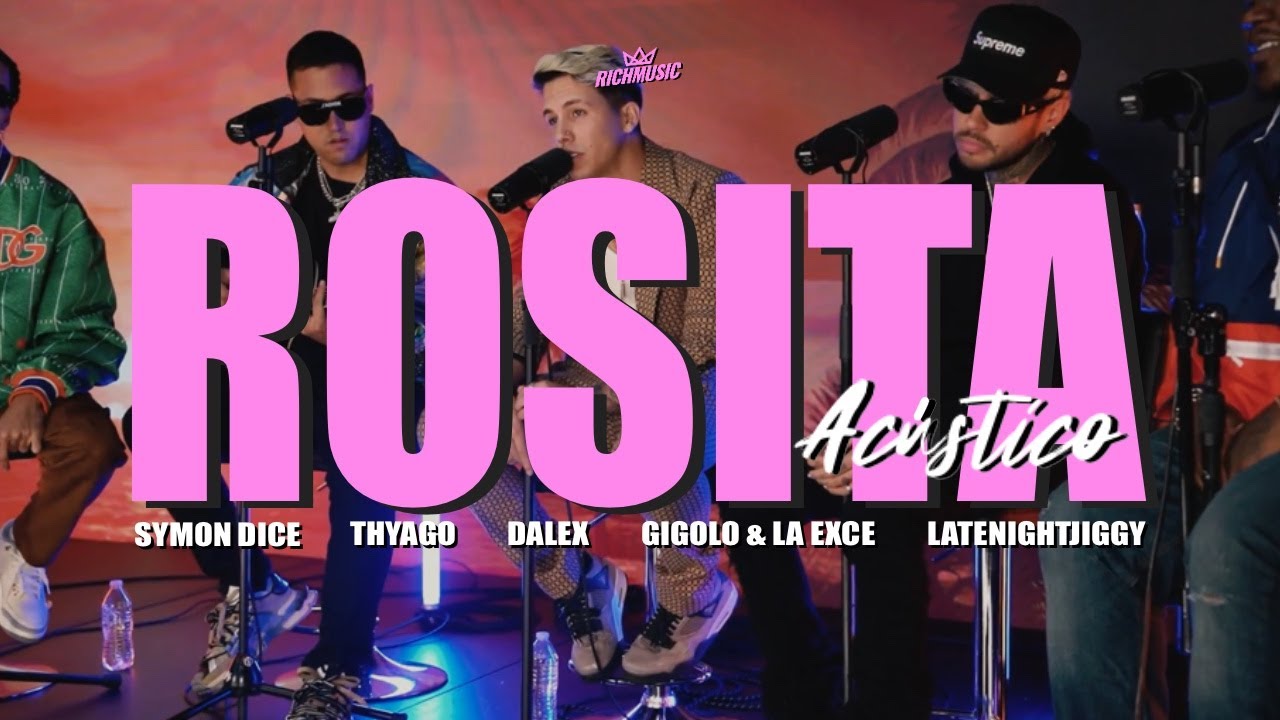 Rosita (Acústico) - Symon Dice, LATENIGHTJIGGY, Gigolo & La Exce, Thyago, Dalex