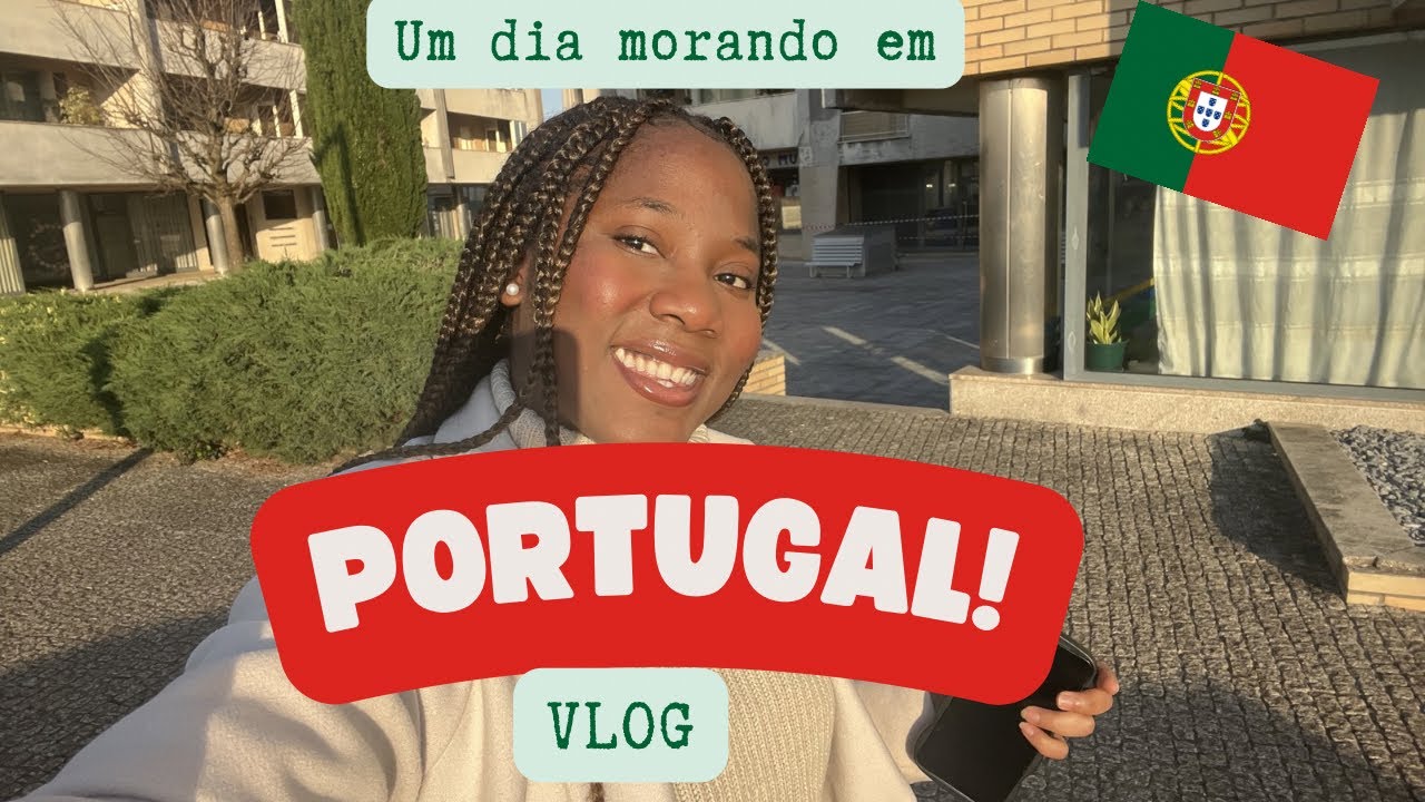 Um dia da minha vida morando em Portugal 🇵🇹 | VLOG