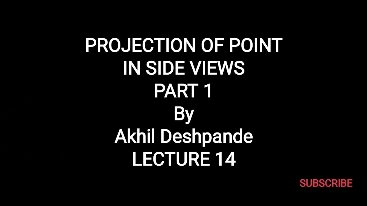Lecture 14 | Projection of Point in Side Views | Part 1