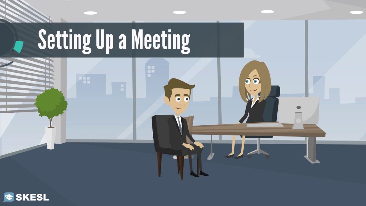 Business English Conversation Lesson 41:  Setting Up a Meeting
