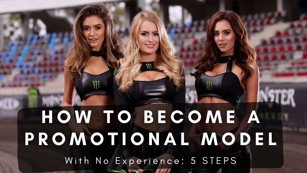 5 Steps to Becoming a Promotional Model