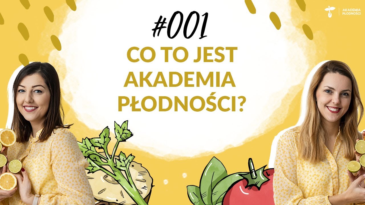Podcast #001 Co to jest Akademia Płodności?