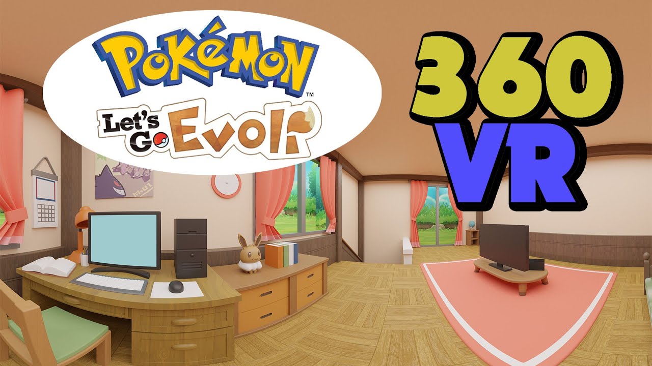 Pokemon VR 8K - Evoli VR 360 Grad Video - Let&acute;s Go Evoli VR - Heim und Pokecenter
