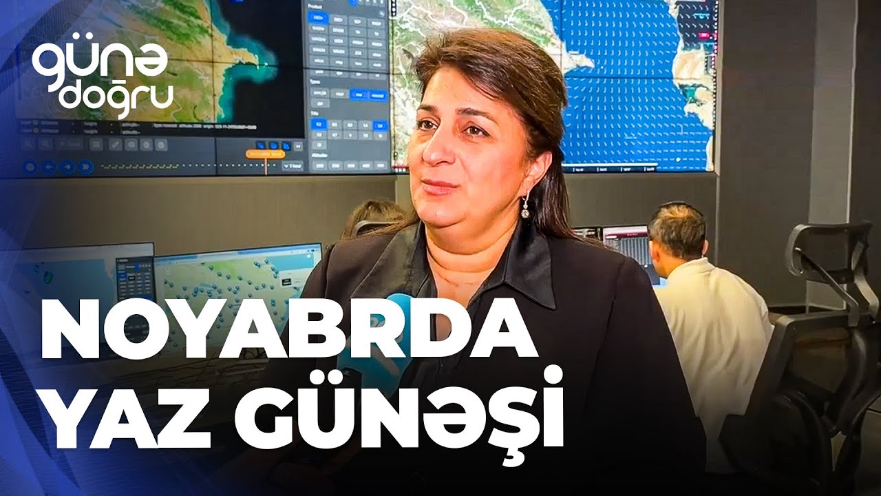 G&uuml;nə doğru - Həftənin havası - G&uuml;nəşli g&uuml;nlər qarşıdadır