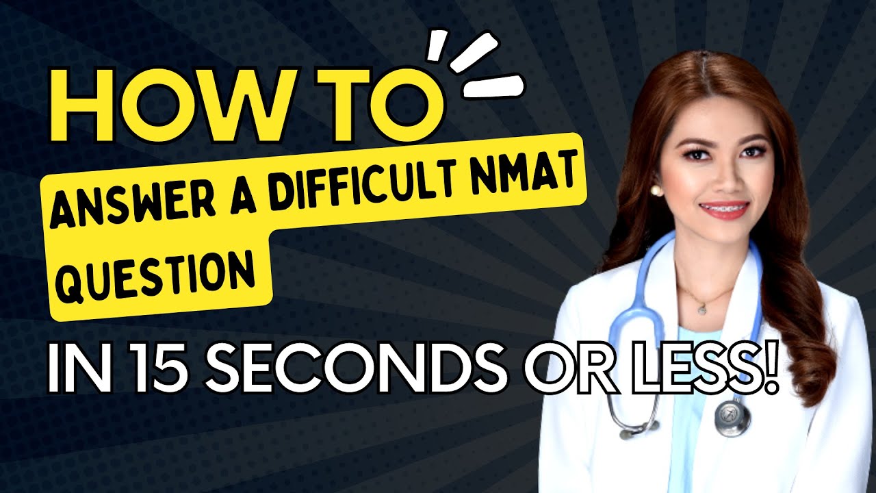 How to Answer a Difficult NMAT Question in 15 seconds or Less!