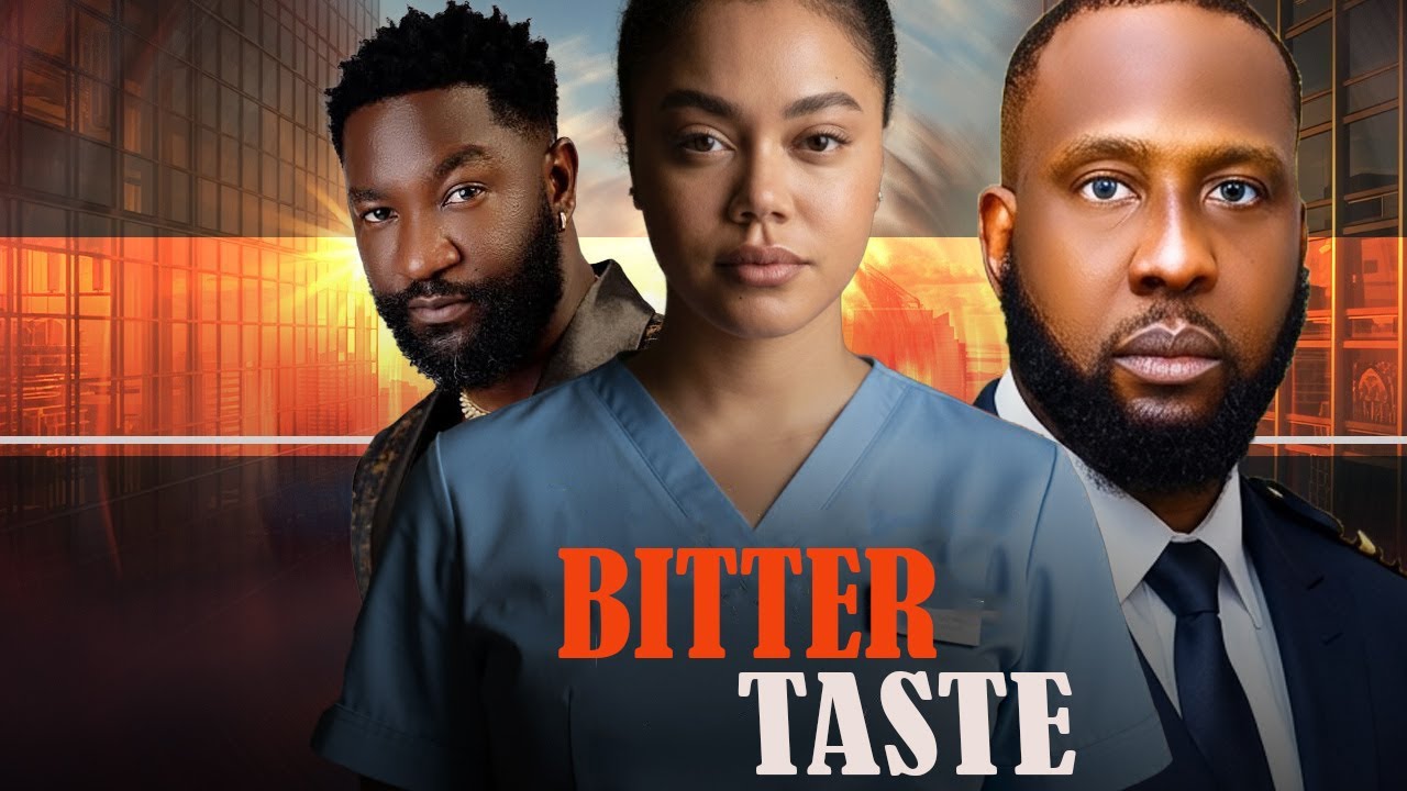 BITTER TASTE - Nigerian movie 2026 , African movies
