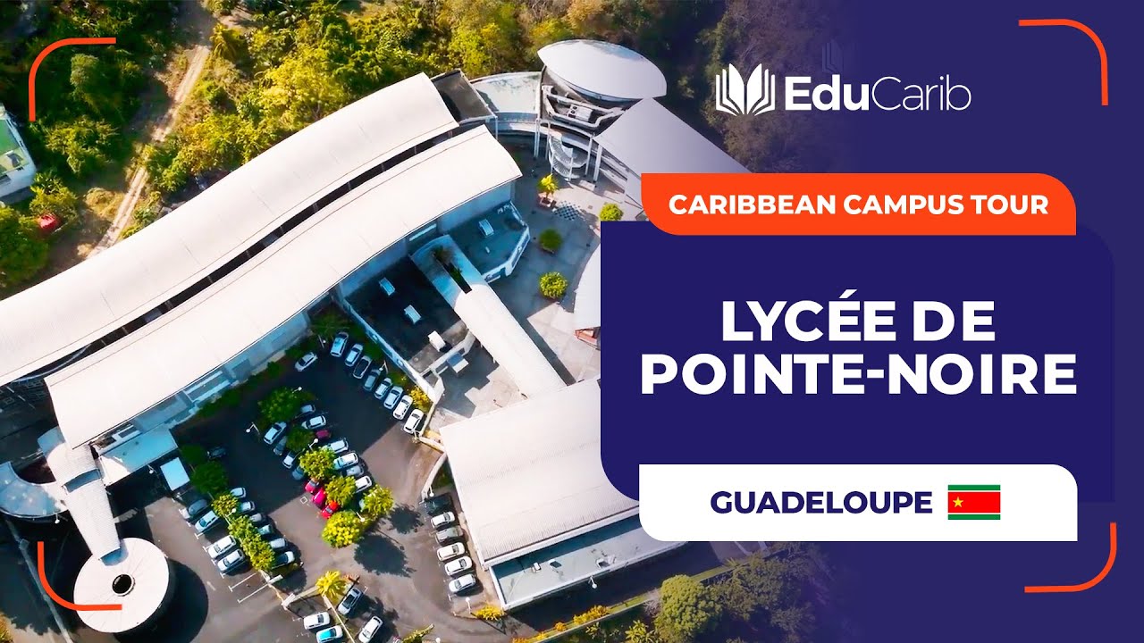 Lycée Polyvalent de Pointe-Noire en Guadeloupe | Caribbean Campus Tour by EduCarib