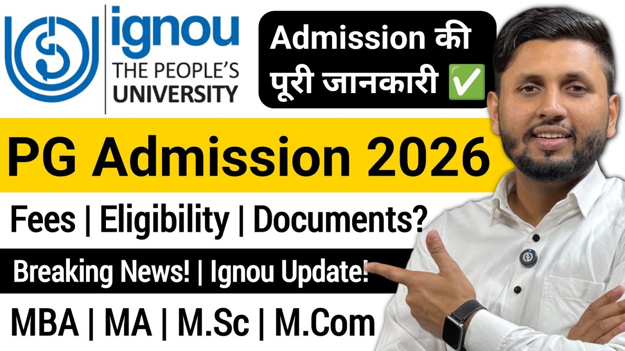 Ignou PG Admission 2026 | Full Details | Ignou Admission 2026 January | Ignou Admission Process