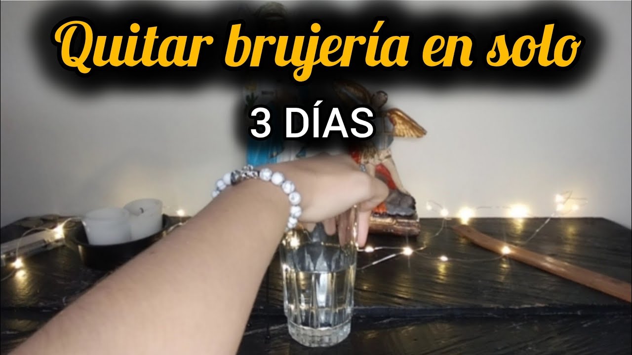COMO QUITAR TRABAJOS DE BRUJER&Iacute;A EN MENOS DE UNA SEMANA - SOLO 3 D&Iacute;AS! RITUAL DE LIMPIEZA!!