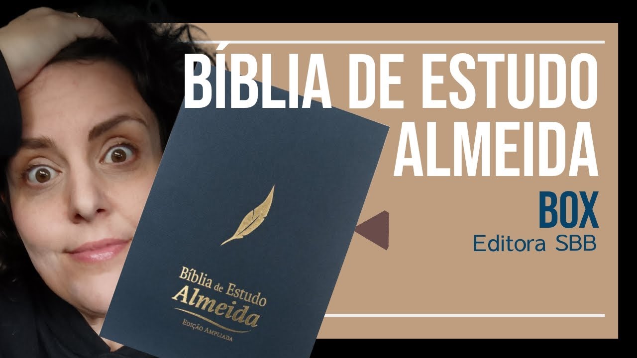 Bíblia de Estudo Almeida Edição Ampliada REVIEW | BÍBLIA NAA | Editora SBB #bibladeestudo